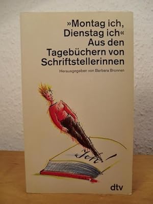 Bild des Verkufers fr Montag ich, Dienstag ich. Aus den Tagebchern von Schriftstellerinnen zum Verkauf von Antiquariat Weber