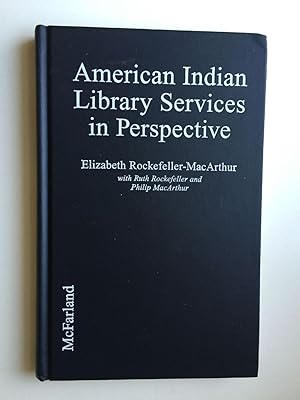 Imagen del vendedor de American Indian Library Services In Perspective From Petroglyphs to Hypertext a la venta por WellRead Books A.B.A.A.