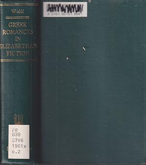 Seller image for The Greek Romances in Elizabethan Prose Fiction (Burt Franklin Research & Source Works series, #22) for sale by Jonathan Grobe Books