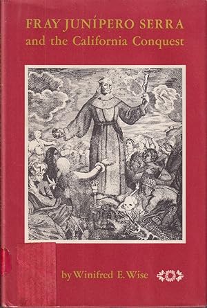 Seller image for Fray Junipero Serra and the California Conquest for sale by Jonathan Grobe Books