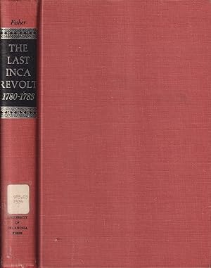 Immagine del venditore per The Last Inca Revolt 1780-1783 venduto da Jonathan Grobe Books
