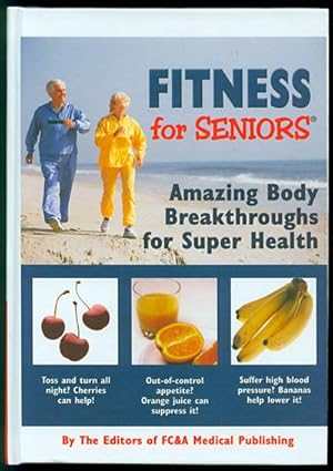 Image du vendeur pour Fitness for Seniors: Amazing Body Breakthroughs for Super Health mis en vente par Inga's Original Choices