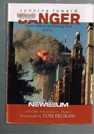 Immagine del venditore per Running Toward Danger: Stories Behind the Breaking News of 9/11 venduto da Berry Books