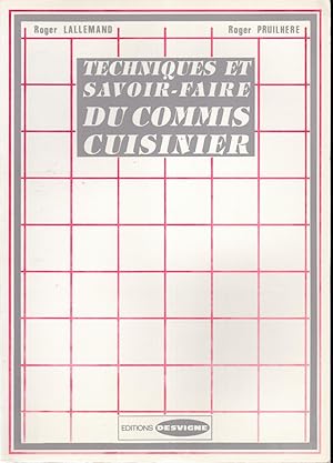 Image du vendeur pour Techniques et savoir-faire du commis cuisinier mis en vente par Bouquinerie Le Fouineur
