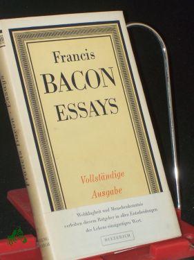 Bild des Verkufers fr Essays / Francis Bacon. Hrsg. von Levin L. Schcking. Aus d. Engl. von Elisabeth Schcking||Grundzge des Baconschen Weltbildes / Walter Apelt zum Verkauf von Antiquariat Artemis Lorenz & Lorenz GbR