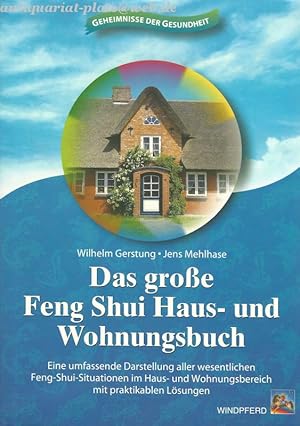 Das große Feng-Shui-Haus- und Wohnungsbuch. Eine umfassende Darstellung aller wesentlichen Feng-S...