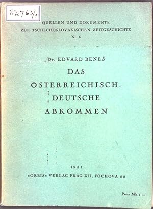 Bild des Verkufers fr Das sterreichisch-Deutsche Abkommen; Quellen und Dokumente zur tschechoslovakischen Zeitgeschichte Nr. 6; zum Verkauf von books4less (Versandantiquariat Petra Gros GmbH & Co. KG)