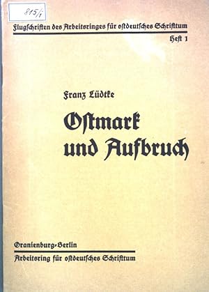 Seller image for Ostmark und Aufbruch; Flugschriften des Arbeitsringes fr ostdeutsches Schrifttum, Heft 1; for sale by books4less (Versandantiquariat Petra Gros GmbH & Co. KG)