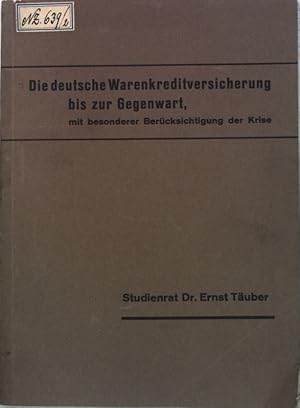 Imagen del vendedor de Die deutsche Warenkreditversicherung bis zur Gegenwart mit bes. Bercks. der Krise; Dissertation a la venta por books4less (Versandantiquariat Petra Gros GmbH & Co. KG)