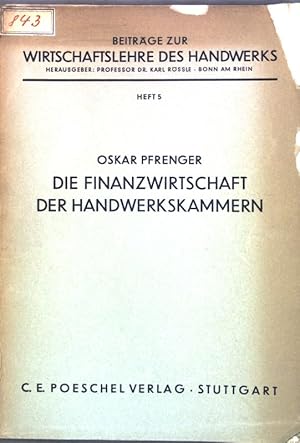 Imagen del vendedor de Die Finanzwirtschaft der Handwerkskammern; Beitrge zur Wirtschaftslehre des Handwerks, Heft 5; a la venta por books4less (Versandantiquariat Petra Gros GmbH & Co. KG)