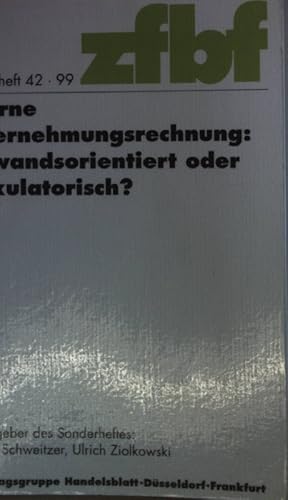 Imagen del vendedor de Interne Unternehmensrechnung: aufwandsoriertiert oder kalkulatorisch? zfbf Sonderheft 42, 99; a la venta por books4less (Versandantiquariat Petra Gros GmbH & Co. KG)