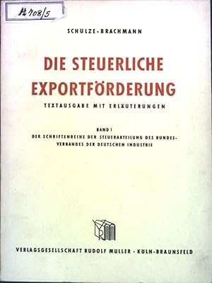 Bild des Verk�ufers f�r Die steuerliche Exportf�rderung; Textausgabe mit Erl�uterungen. Schriftenreihe der Steuerabteilung des Bundesverbandes der deutschen Industrie, Band 1; zum Verkauf von books4less (Versandantiquariat Petra Gros GmbH & Co. KG)