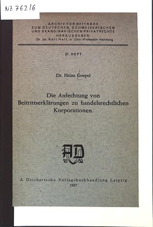 Die Anfechtung von Beitrittserklärungen zu handelsrechtlichen Korporationen; Archiv für Beiträge ...