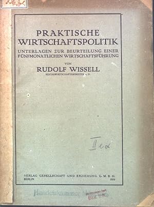 Seller image for Praktische Wirtschaftspolitik: Unterlagenzur Beurteilung einer fnfmonatigen Wirtschaftsfhrung. for sale by books4less (Versandantiquariat Petra Gros GmbH & Co. KG)