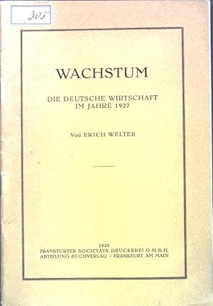 Imagen del vendedor de Wachstum: Die deutsche Wirtschaft im Jahre 1927; a la venta por books4less (Versandantiquariat Petra Gros GmbH & Co. KG)