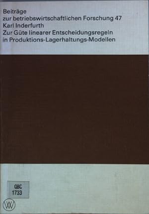 Seller image for Zur Gte linearer Entscheidungsregeln in Produktions-Lagerhaltungs-Modellen. Beitrge zur betriebswirtschaftlichen Forschung Bd. 47; for sale by books4less (Versandantiquariat Petra Gros GmbH & Co. KG)
