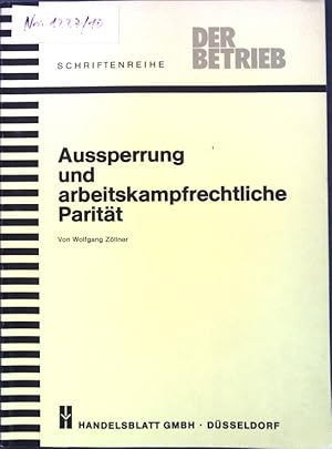 Seller image for Aussperrung und arbeitskampfrechtliche Paritt; Schriftenreihe der Betrieb; for sale by books4less (Versandantiquariat Petra Gros GmbH & Co. KG)