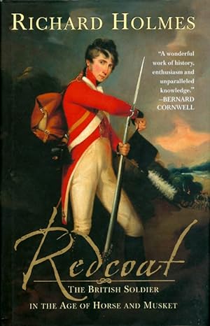 Imagen del vendedor de Redcoat: The British Soldier in the Age of Horse and Musket a la venta por The Haunted Bookshop, LLC