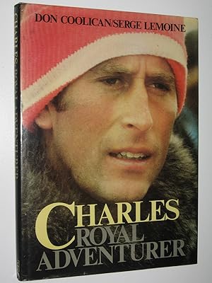 Bild des Verkufers fr Charles: Royal Adventurer zum Verkauf von Manyhills Books