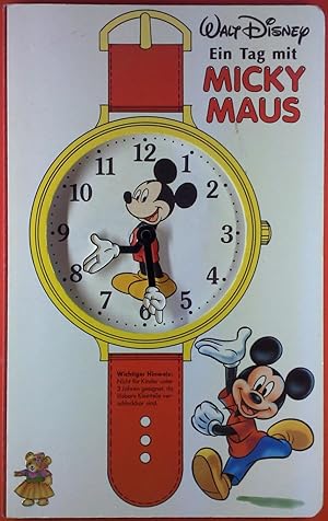 Bild des Verkufers fr Ein Tag mit Mickey Maus. Mit integrierter Spieluhr mit beweglichen, einstellbaren Zeigern. zum Verkauf von biblion2