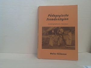 Pädagogische Fremdenlegion. - Autobiographische Gedanken.