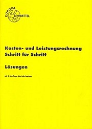 Seller image for Kosten- und Leistungsrechnung Schritt fr Schritt Lsungswege for sale by unifachbuch e.K.