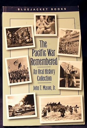 Imagen del vendedor de The Pacific War Remembered: An Oral History Collection (Bluejacket Paperback Series) a la venta por powellbooks Somerset UK.