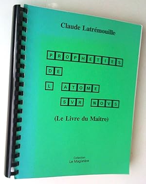 Imagen del vendedor de Prophties de l'atome sur nous (Le Livre du Matre) a la venta por Claudine Bouvier