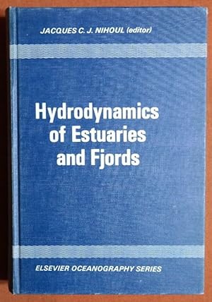 Seller image for Hydrodynamics of estuaries and fjords, Volume 23: Proceedings of the 9th International Lie`ge Colloquium on Ocean Hydrodynamics (Elsevier Oceanography Series) for sale by GuthrieBooks
