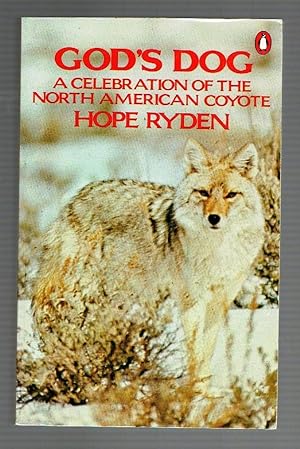 Seller image for God's Dog: A Celebration of the North American Coyote for sale by Riverhorse Books