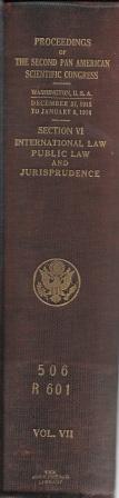 Seller image for Proceedings of the Second Pan American Scientific Congress: section VI: International Law, Public Law and Jurisprudence: Volume VII for sale by Works on Paper
