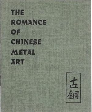 Immagine del venditore per The Romance of Chinese Metal Art: Copper, Bronze, Cloisonne, Brass, Pewter venduto da Works on Paper