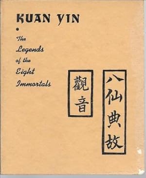 Immagine del venditore per Kuan Yin: The Legends of the Eight Immortals venduto da Works on Paper