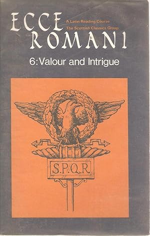 Seller image for Ecce Romani 6: Valour and Intrigue for sale by Snookerybooks