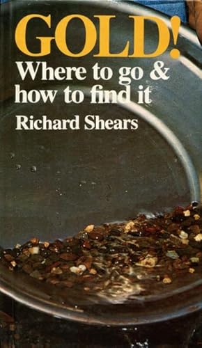 Seller image for Gold! where to go and how to find it. for sale by Lost and Found Books