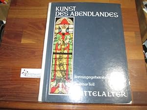Seller image for Kunst des Abendlandes; Teil: T. 2., Mittelalter. Bearb. von Willy Huppert for sale by Antiquariat im Kaiserviertel | Wimbauer Buchversand
