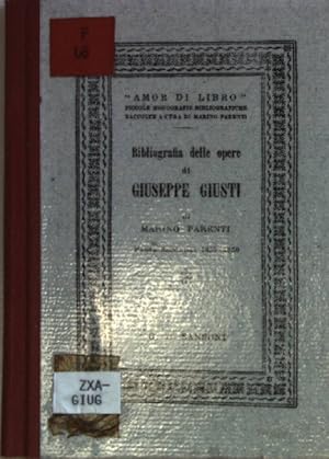 Bild des Verkufers fr Bibliografia delle opere di Giuseppe Giusti: Parte Seconda: 1850 - 1950 (Nummerierte Ausgabe: Nr. 14). zum Verkauf von books4less (Versandantiquariat Petra Gros GmbH & Co. KG)