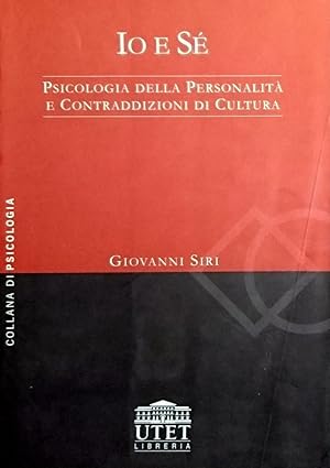 IO E Sé PSICOLOGIA DELLA PERSONALITà E CONTRADDIZIONI DI CULTURA