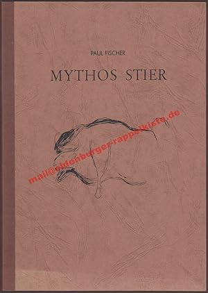 Mythos Stier: Eine Studie über Symbole des Lebens und die ewige Wiederkehr seiner Erscheinungen -...