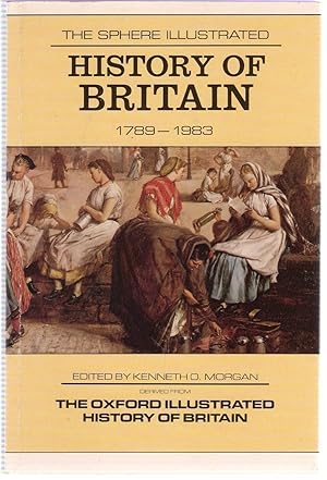 The Sphere Illustrated History of Britain, 1789-1983