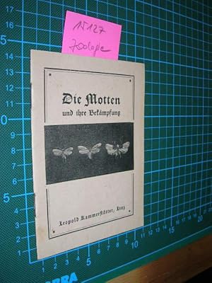 Die Motten und ihre Bekämpfung.