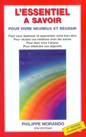 l'essentiel à savoir pour vivre heureux et réussir