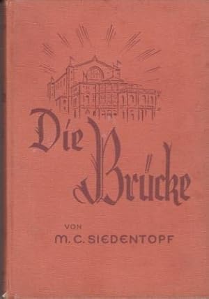 Imagen del vendedor de Die Brcke. Ein Roman fr junge Mdchen von Sport, Musik und Liebe. a la venta por Versandantiquariat Dr. Uwe Hanisch