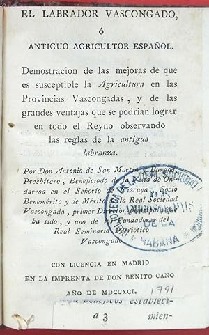 El labrador vascongado ó Antiguo agricultor español. Demostracion de las mejoras de que es suscep...