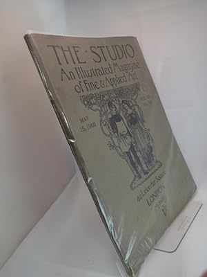 The Studio; An Illustrated Magazine of Fine & Applied Art; May 15 1902, Vol 25 No 110 - Including...