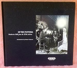 Seller image for In the Picture: Production Stills from the TCM Archives - 1st Edition/1st Printing for sale by Argyl Houser, Bookseller