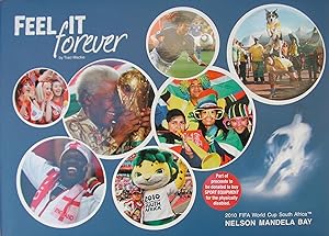 Seller image for Feel It Forever. 2010 FIFA World Cup South Africa, Nelson Mandela Bay for sale by Christison Rare Books, IOBA SABDA
