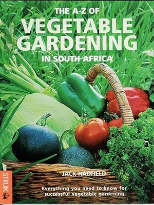 Seller image for The A-Z of Vegetable Gardening in South Africa for sale by Christison Rare Books, IOBA SABDA