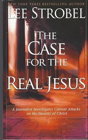 Case For The Real Jesus, The.