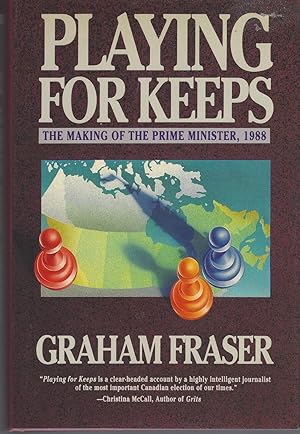 Playing for Keeps The Making of the Prime Minister, 1988